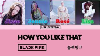 BLACKPINK - How You Like That (ColorCoded) Lyrics 4K