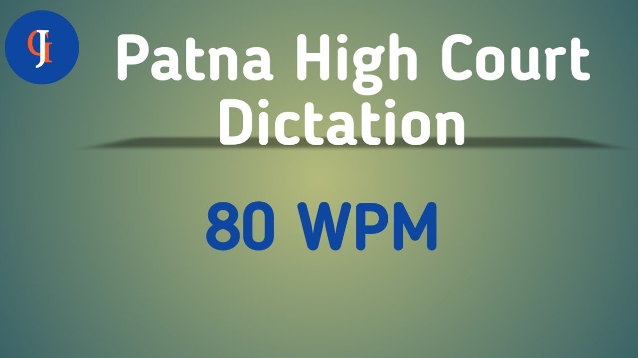 Patna high court dictation | Legal Shorthand Dictation | 80 wpm