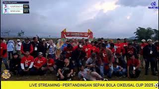 LIVE🔴CIKEUSAL CUP 2025 FINAL | GAPERAS FC SUNALARI VS BINTANG TIMUR RAWA