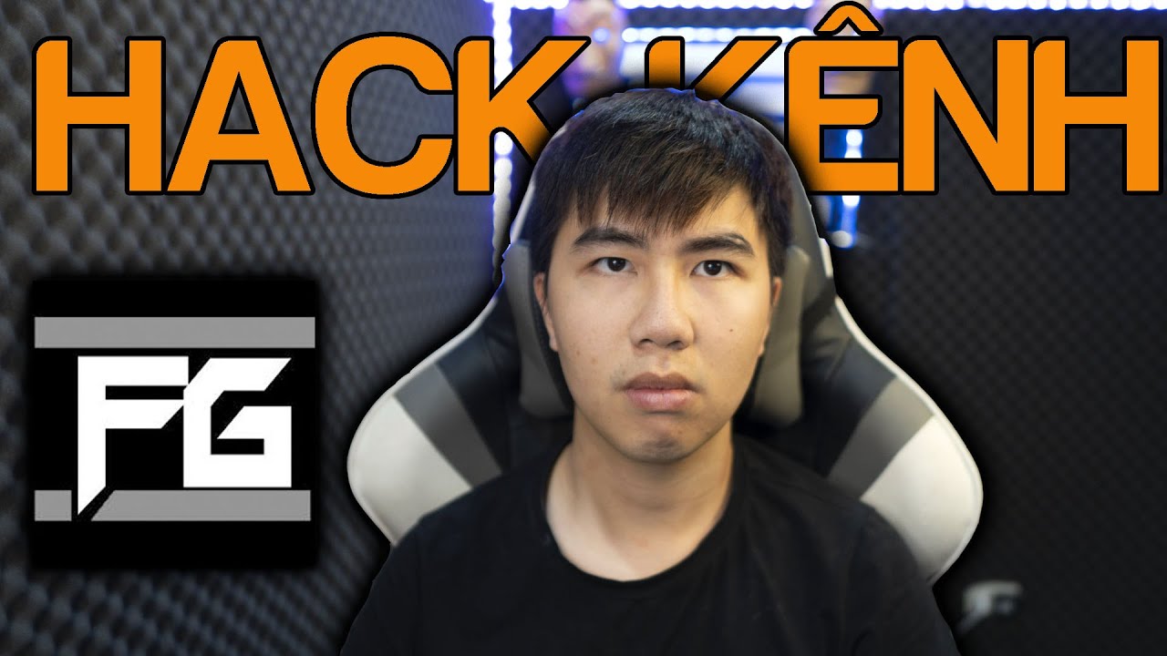 Chuyện HACK KÊNH DƯƠNG FG - Phần 2 - YouTube