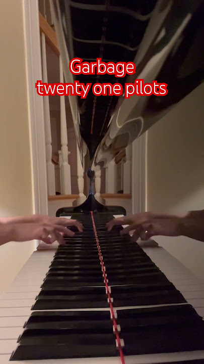 Garbage - twenty one pilots #piano #twentyonepilots #cover #breach #viral