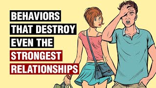 7 Behaviors That Destroy the Strongest Relationships | Virtue