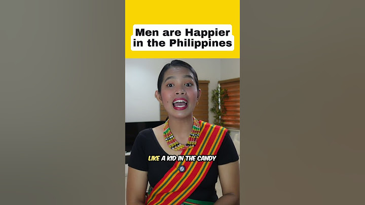 Men Are Happier Here (Philippines)