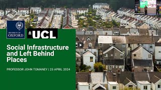 Social Infrastructure and Left Behind Places - Professor John Tomaney