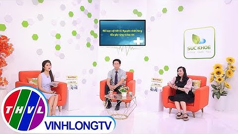 Sức khỏe trong tầm tay: Rối loạn nội tiết tố: Nguyên nhân hàng đầu gây rụng và bạc tóc