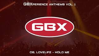 08. Lovelife - Hold Me // GBXperience Vol. 1