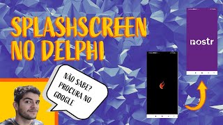 Delphi - SplashScreen nativo