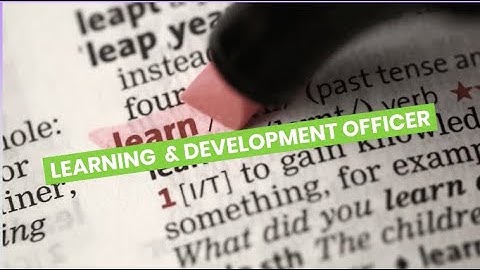 Discover Careers: Learning Development Officer | Sortyourfuture