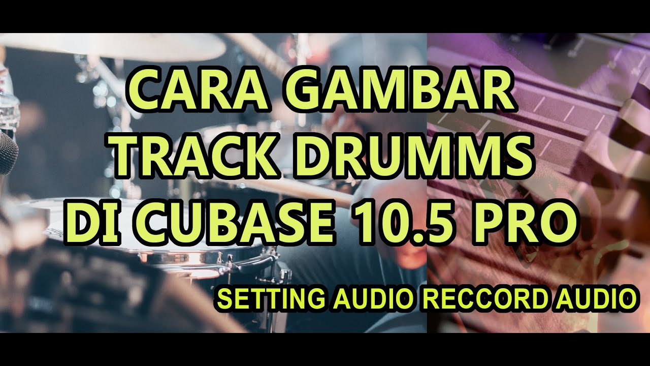 TUTORIAL TRACK DRUMMS PATTERN CUBASE 10 5 - YouTube