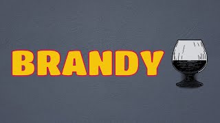 What Does BRANDY   Means || Meanings And Definitions With Example in ENGLISH