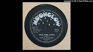 Little Richard - True, Fine Mama (Moonglow 5042) 78 rpm