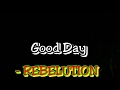 Good Day Rebelution mp3