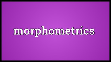 Morphometrics Meaning