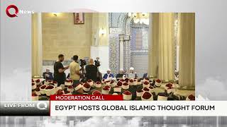 Egypt hosts 5th International Islamic Thought Forum