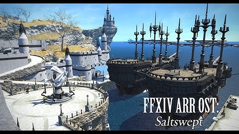 FFXIV OST La Noscea Town Theme ( Saltswept )