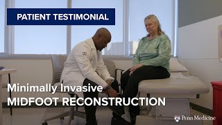 Minimally Invasive Midfoot Reconstruction Patient Testimonial | Penn Orthopaedics