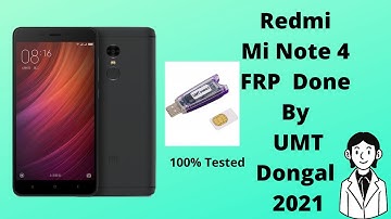 Redmi Note 4 FRP+Mi Account Remove Done By UMT 2021