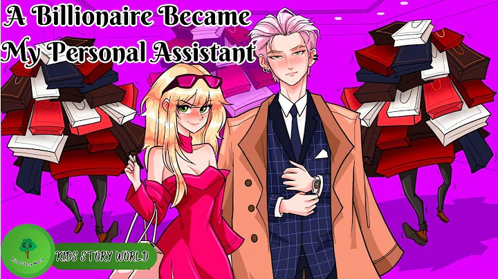 A Billionaire Became My Personal Assistant   AI Animated Story