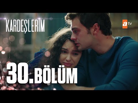 Kardeşlerim 30. Bölüm @atvturkiye