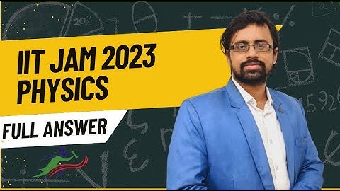 IIT JAM 2023 PHYSICS Complete the solution with Tips and techniques with solved answers Questions 5