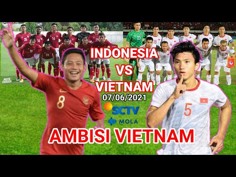 INDONESIA vs VIETNAM:AMBISI VIETNAM!!LIVE SCTV MALAM HARI