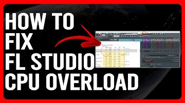 How To Fix FL Studio CPU Overload (Troubleshoot The Problem With This Easy Tutorial)
