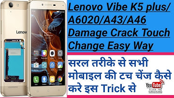 Lenovo K5 / K5plus 6020/A46/A43 Crack Damage Touchglass Touch Change