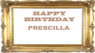 Prescilla   Birthday Postcards & Postales - Happy Birthday