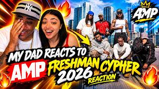 MY DAD REACTS TO AMP FRESHMAN CYPHER 2026 REACTION
