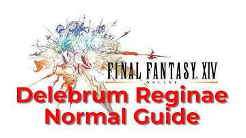 FFXIV Delubrum Reginae Normal Guide