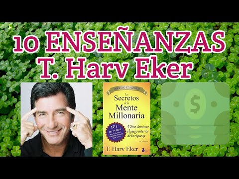 🤑 10 Enseñanzas de T. Harv Eker 😜 Educación Financiera y Riqueza de por vida 😜