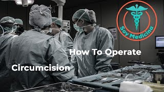How To Operate - Circumcision
