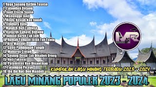 KUMPULAN LAGU MINANG TERBARU POPULER 2023 - 2024 #minanghits #minang #minangkabau #viral #fyp