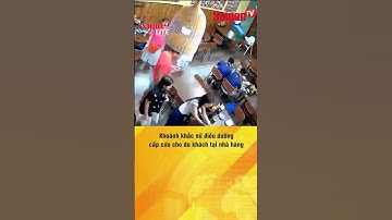 #shorts | Khoảnh khắc nữ điều dưỡng cấp cứu cho du khách tại nhà hàng