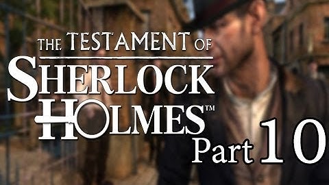 The Testament of Sherlock Holmes Walkthrough - Part 10 The Prison Escape