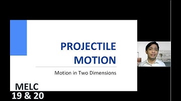 Projectile Motion (Part 1)  | Science 9 - Quarter 4 | MELC 18 & 20 | Week 1-2