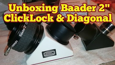 Baader 2" Click Lock And Star Diagonal For SC Telescopes/ Unboxing & Review