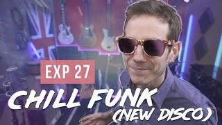 Expérience n°27 - La Chill Funk New Disco