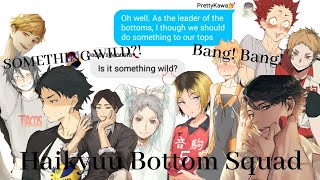 Haikyuu Bottom Squad || Haikyuu Texts || Something Wild?! (Haikyuu Lyric Prank)