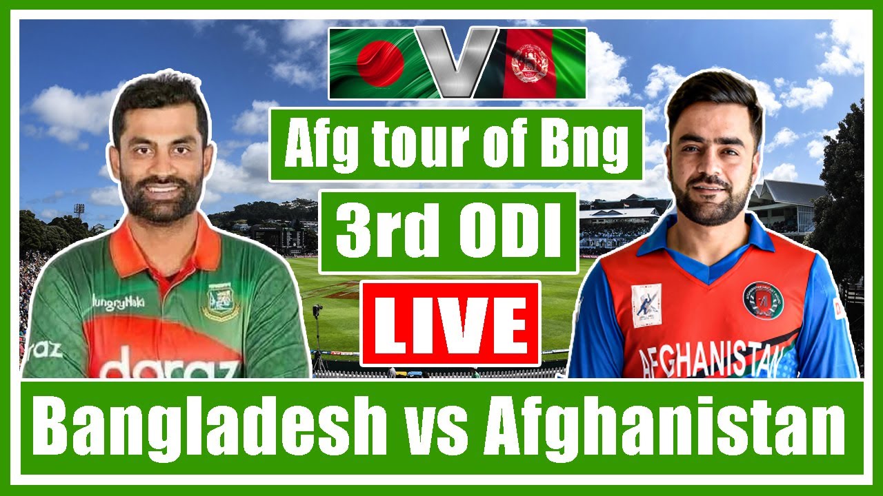 Bangladesh vs Afghanistan live cricket match today Scores and Commentary 