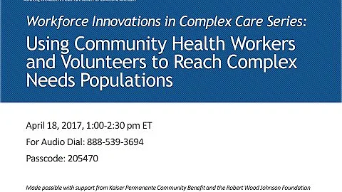 Using Community Health Workers and Volunteers to Reach Complex Needs Populations