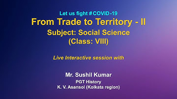 Live Interaction on PMeVIDYA : From Trade to Territory-II  Subject : Social Science   Class - VIII