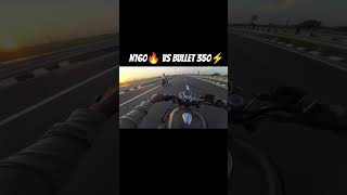 N160🔥 VS BULLET 350⚡ #bike #shorts #shortvideo #support #video #viralvideo #viralshort #newreel #new