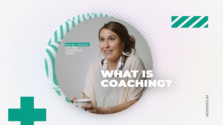 Rachel Harless: What is Coaching?