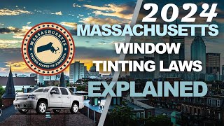 2024 Massachusetts Window Tint Laws Explained - Know the Legal Tint Limit