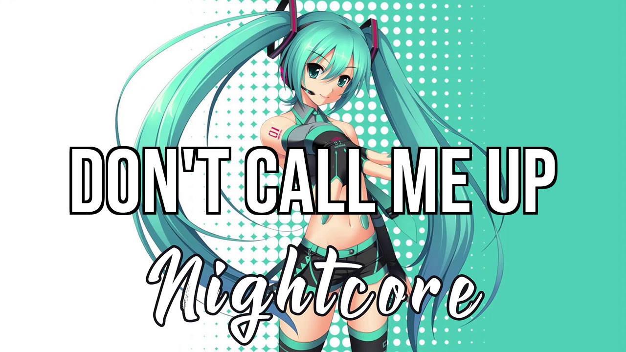 dont call me up ngithcoee