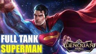 Liên Quân Mobile: Lật kèo cùng Superman lên đồ Full Tank! Tank nhưng khỏe không tưởng