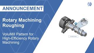 Rotary Machining Roughing - Volumill Pattern For High-Efficiency Rotary Machining