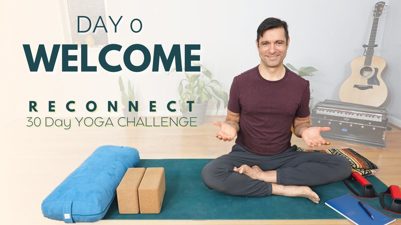 Reconnect: A 30 Day Yoga Challenge | Day 0 - Welcome | David O Yoga ...