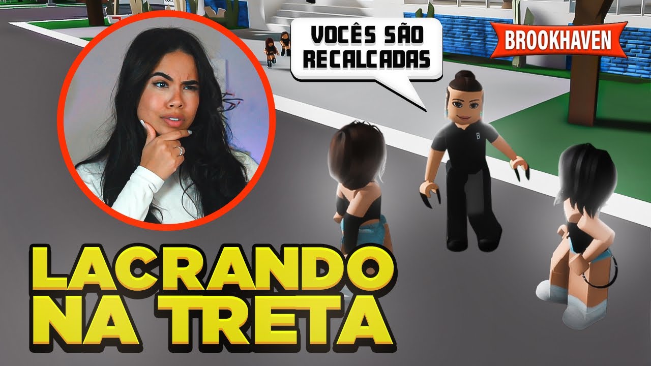 PERTURBEI AS LACREIRAS E DEU TRETA EM BROOKHAVEN